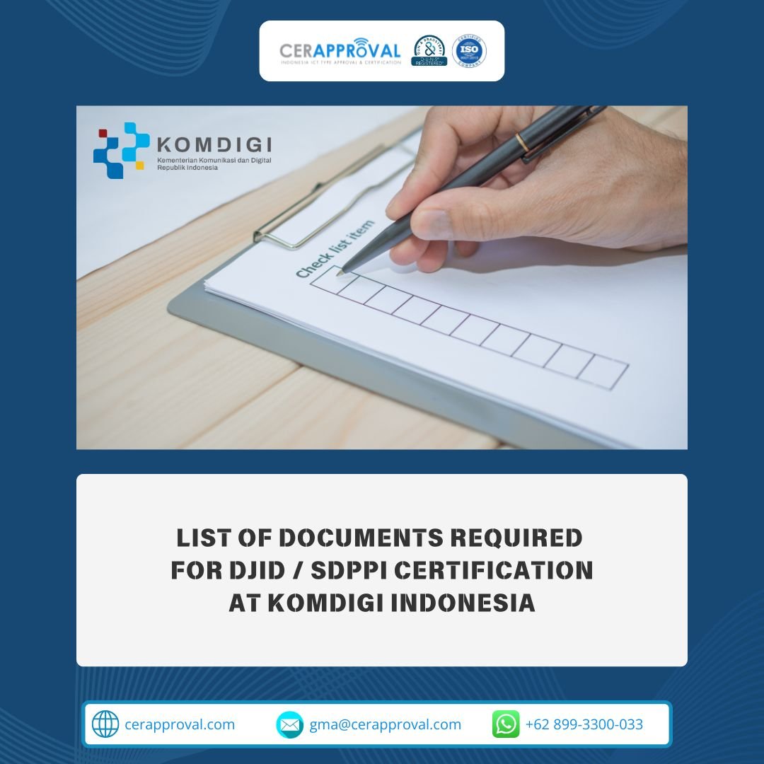 List of Documents Required for DJID / SDPPI Certification in Indonesia