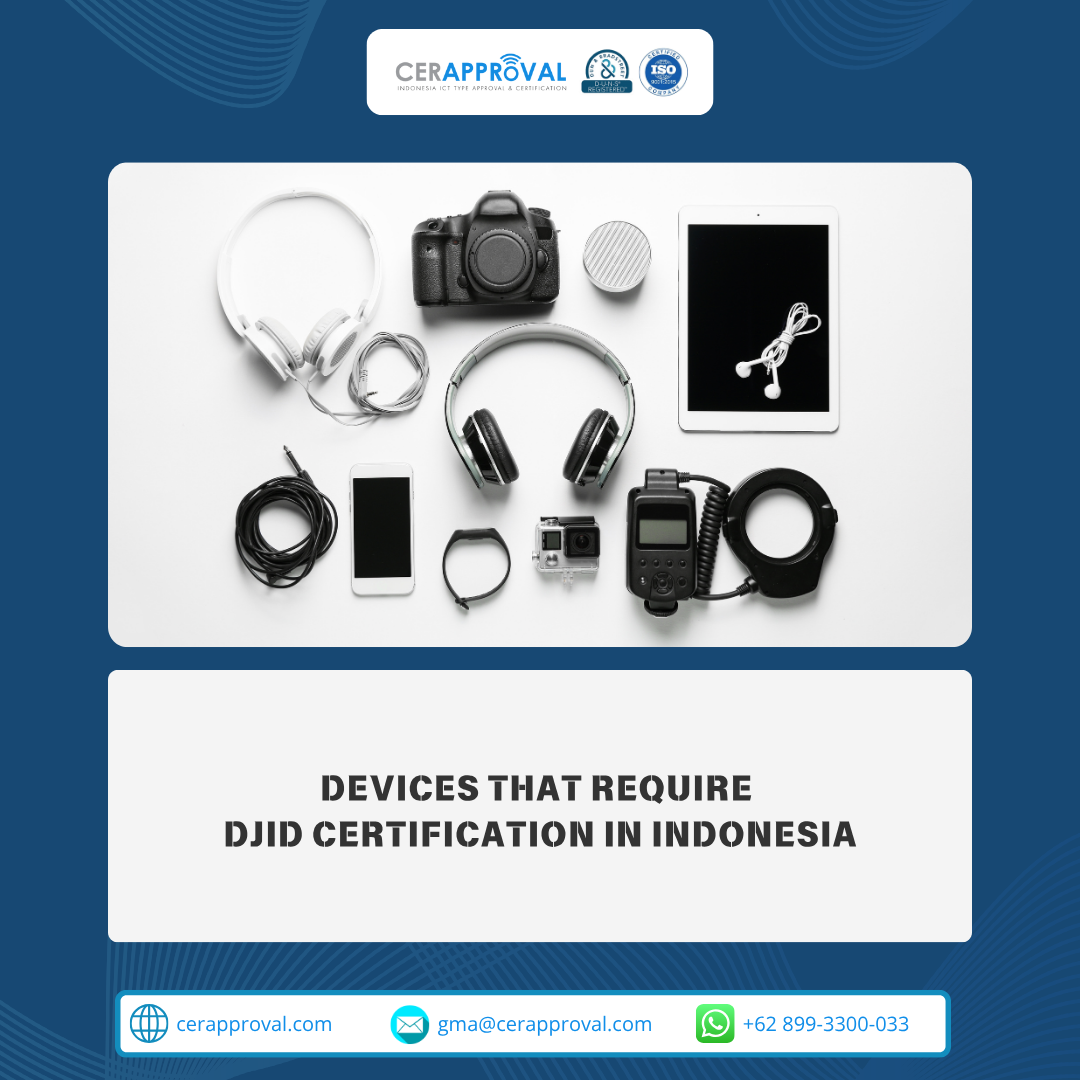 Devices That Require DJID Certification in Indonesia