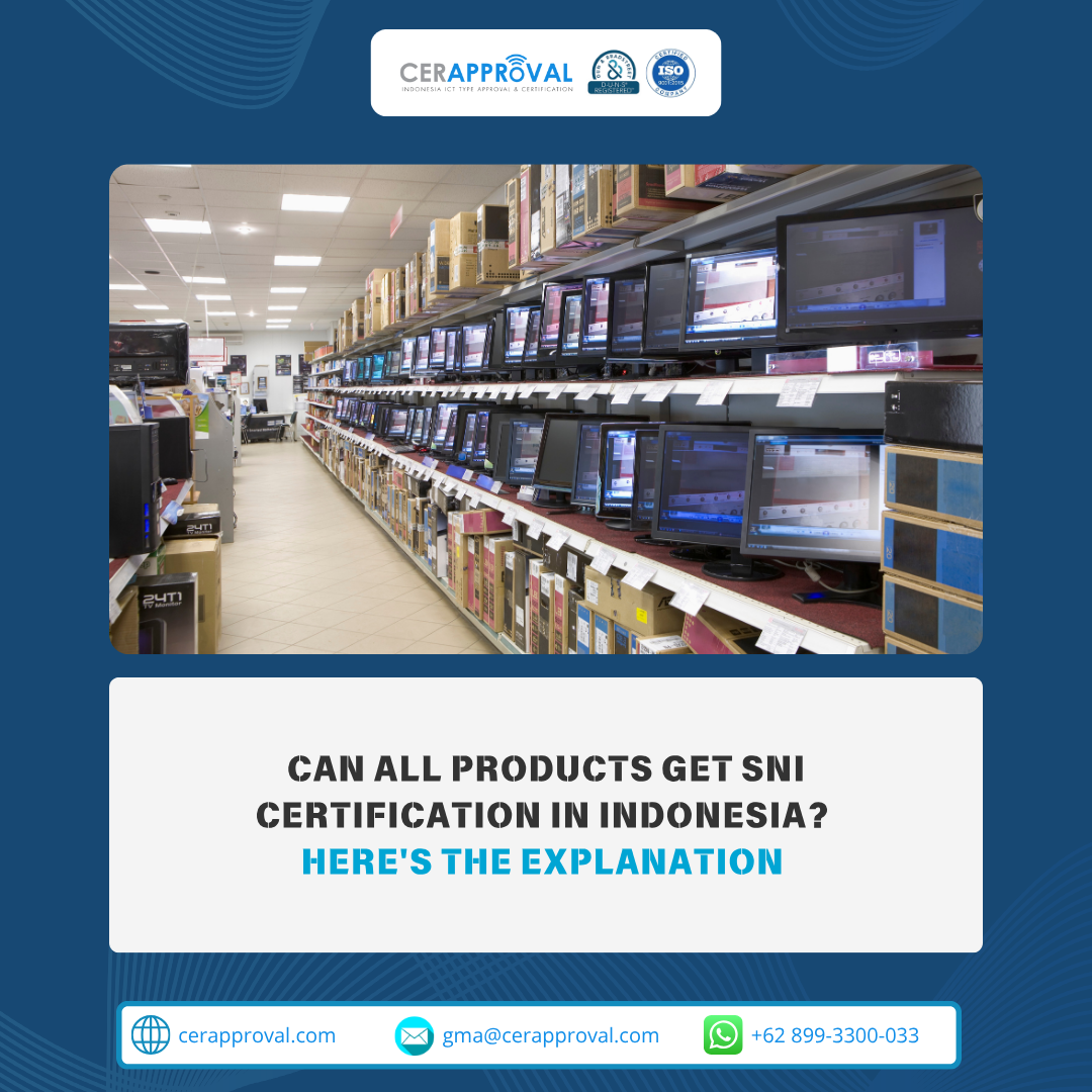 Can All Products Be Certified with SNI? Here’s the Explanation