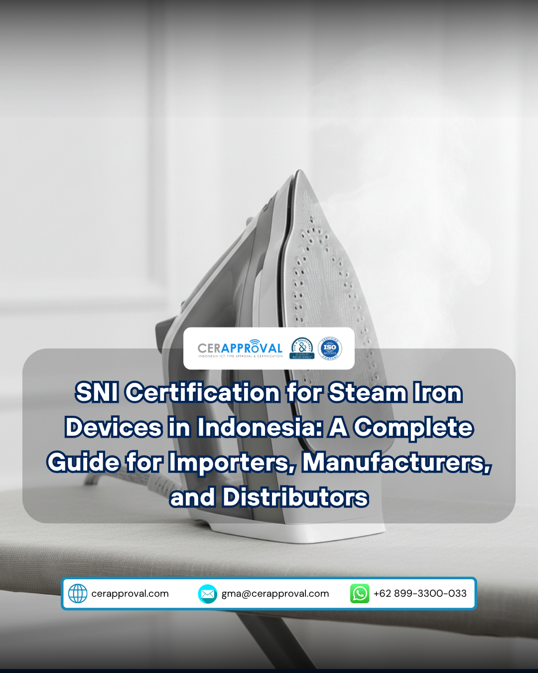 SNI Certification for Steam Iron Devices in Indonesia: A Complete Guide for Importers, Manufacturers, and Distributors