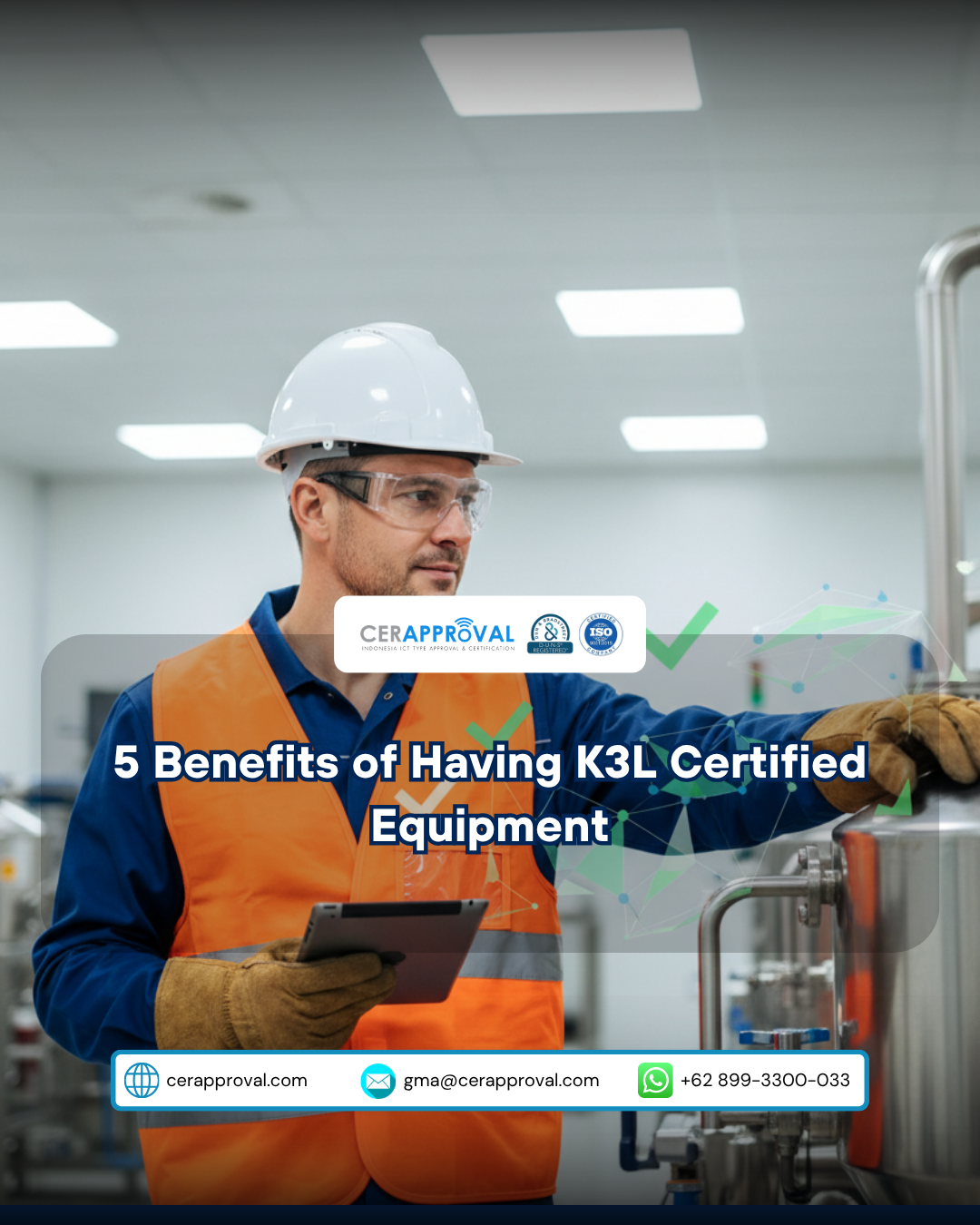 5 Benefits of Having K3L Certified Equipment